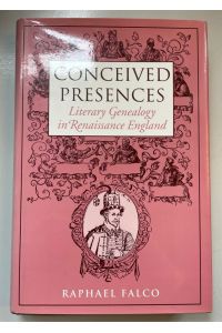 Conceived Presences: Literary Genealogy in Renaissance England.   - Massachusetts Studies in Early Modern Culture.