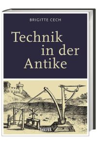 Technik in der Antike.   - Brigitte Cech