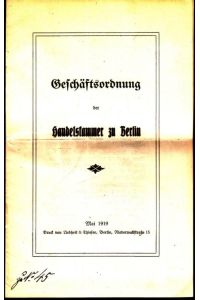 Geschäftsordnung der Handelskammer zu Berlin ( Mai 1919 ).
