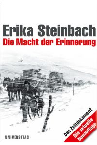 Die Macht der Erinnerung  - Erika Steinbach