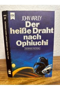 Der heiße Draht nach Ophiuchi. Science Fiction Roman  - Deutsche Übersetzung von Rose Aichele.