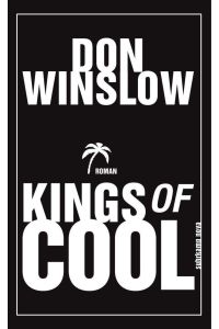 Kings of cool : Roman.   - Don Winslow. Aus dem amerikan. Engl. von Conny Lösch / Suhrkamp Taschenbuch ; 4400 : Suhrkamp nova
