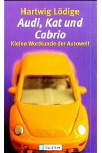 Audi, Kat und Cabrio: Kleine Wortkunde der Autowelt