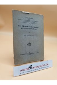 Der Adressat der Rechtsnorm und seine Verpflichtung. (Abhandlungen der Rechts- und Staatswissenschaftlichen Fakultät der Universität Göttingen, 5. Heft)