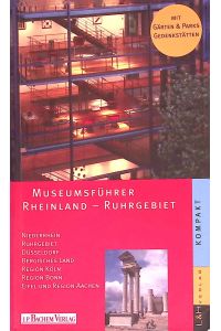 Museumsführer Rheinland - Ruhrgebiet.   - Kompakt
