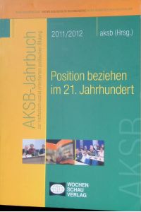 Subsidiarität - in: Position beziehen im 21. Jahrhundert.   - Arbeitsgemeinschaft Katholisch-Sozialer Bildungswerke in der Bundesrepublik Deutschland: AKSB-Jahrbuch ; 2011/2012