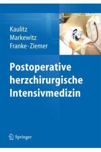 Postoperative herzchirurgische Intensivmedizin  - R. Kaulitz ...