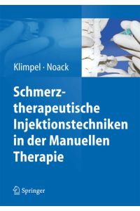 Schmerztherapeutische Injektionstechniken in der Manuellen Therapie