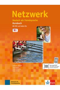 Netzwerk B1  - Deutsch als Fremdsprache. Kursbuch mit DVD und 2 Audio-CDs