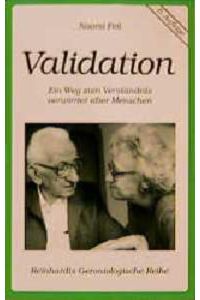 Validation  - Ein Weg zum Verständnis verwirrter alter Menschen