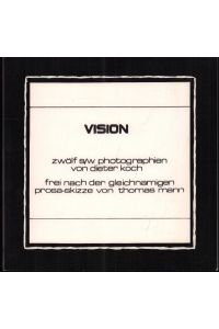 Vision. 12 S/W-Photographien von Dieter Koch, frei nach d. gleichnamigen Prosa-Skizze von Thomas Mann. Katalog zur Ausstellung im Leopold-Hoesch-Museum, Düren vom 12. August - 7. September 1980.