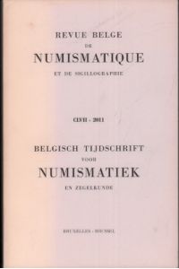 Revue Belge de Numismatique et de Sigillographie. / Belgisch Tijdschrift voor Numismatiek en Zegelkunde. CLVII - 2011.