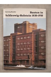 Bauten in Schleswig-Holstein 1830 - 1930.