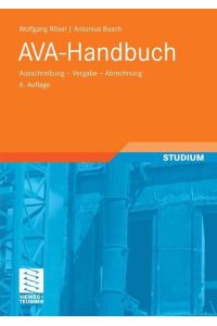 AVA-Handbuch: Ausschreibung - Vergabe - Abrechnung  - Ausschreibung - Vergabe - Abrechnung