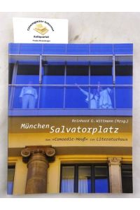 München Salvatorplatz Vom Comoedie-Hauß zum Literaturhaus.