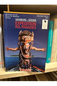 Hamburg: Südsee Expedition ins Paradies: Mitteilungen aus dem Museum für Völkerkunde. Neue Folge. Band 33