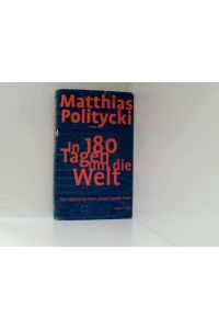 In 180 Tagen um die Welt: Das Logbuch des Herrn Johann Gottlieb Fichtl  - das Logbuch des Herrn Johann Gottlieb Fichtl