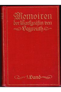 Memoiren der Markgräfin Wilhelmine von Bayreuth.