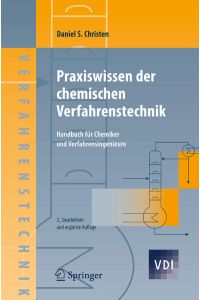 Praxiswissen der chemischen Verfahrenstechnik  - Handbuch für Chemiker und Verfahrensingenieure