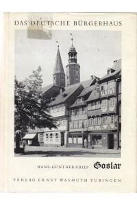 Das Bürgerhaus in Goslar.   - Herausgegeben vom Deutschen Architekten- und Ingenieurverband e.V.