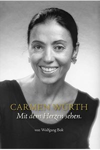 Carmen Würth Mit dem Herzen sehen