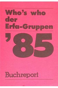 Who's who der Erfa-Gruppen'85.   - Buchreport