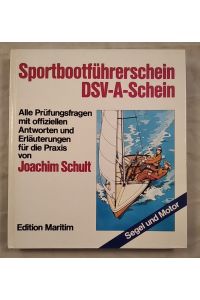 Sportbootführerschein DSV- A- Schein. Segel und Motor.