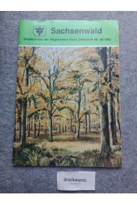 Sachsenwald : Sonderdruck der Allgemeinen Forst Zeitschrift Nr. 46/1982.