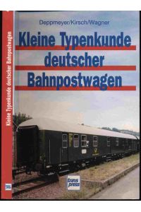 Kleine Typenkunde deutscher Bahnpostwagen.