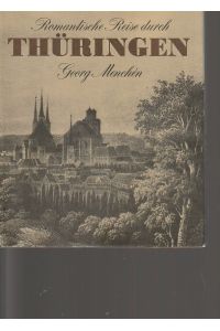 Georg Menchén: Romantische Reise durch Thüringen