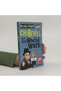 Winston Churchill and His Woeful Wars