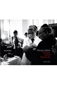 Neues Leben : Russen, Juden, Deutsche.   - mit Texten von Hanno Loewy ; Wolfgang Büscher. Fotogr. von Michael Kerstgens