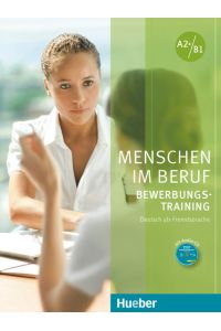 Menschen im Beruf - Bewerbungstraining: Deutsch als Fremd- und Zweitsprache / Kursbuch mit Audio-CD