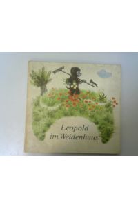 Leopold im Weidenhaus