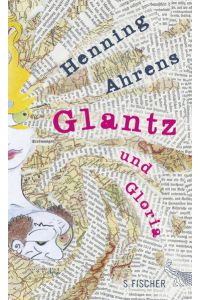 Glantz und Gloria  - Ein Trip. Mit Illustrationen des Autors