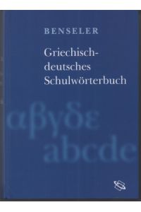 Griechisch-deutsches Schulwörterbuch. Bearbeitet von Adolf Kaegi.
