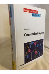Grundschaltungen.   - (= Vogel-Fachbuch : Elektronik 3).