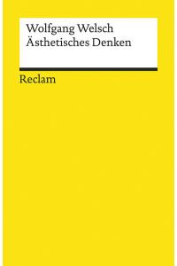 Ästhetisches Denken (Reclams Universal-Bibliothek)  - Wolfgang Welsch