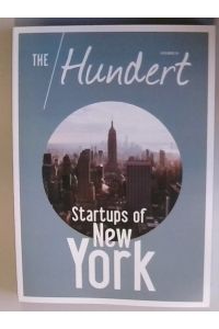 the Hundert Startups of New York - Europe's leading startup hardcover magazine - discover New York's startup ecosystem in a beautiful coffeetable book - New York's 100 most exciting startups 2016