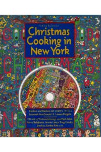 Christmas cooking in New York: Kochen und Backen mit James Rizzi, Susannah MacDonald und Linnea Pergola inkl. [CD]
