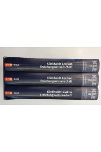 Klinkhardt Lexikon Erziehungswissenschaft (KLE): Bd. 1: Aa, Karl von der - Gruppenprozesse; Bd. 2: Gruppenpuzzle - Pflegewissenschaft; Bd. 3: Phänomenologische Pädagogik - Zypern