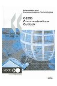 OECD Communications Outlook 2005: Information and Communications Technologies :