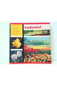 Keukenhof - 80 Farbfotos aus Europas größtem Frühlingsgarten.
