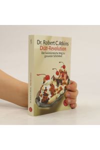 Dr. Robert C. Atkins Diät-Revolution