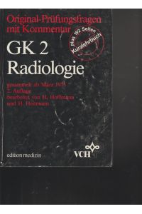 GK 2 Radiologie.   - Gesammelt ab März 1975. Kurzlehrbuch.