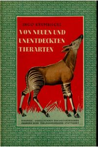 Von neuen und unentdeckten Tierarten.   - Kosmos-Bändchen 186. Kosmos. Gesellschaft der Naturfreunde.