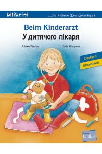 Beim Kinderarzt  - Kinderbuch Deutsch-Ukrainisch