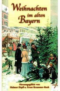 Weihnachten im alten Bayern.