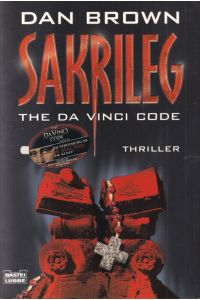 Sakrileg : The Da Vinci Code. Thriller  - Aus dem Amerikanischen von Piet van Boll / Bastei-Lübbe-Taschenbuch ; Bd. 15485.