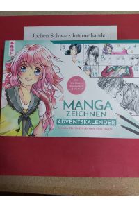 Manga zeichnen Adventskalender - Manga zeichnen lernen in 24 Tagen, Mit Anleitungsbuch, Workbook und Zeichenmaterial Box mit 24 kleinen Boxen